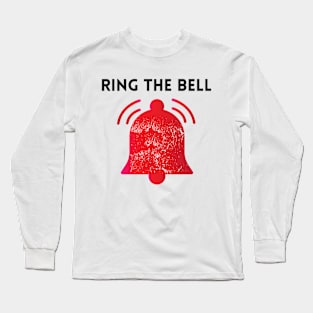 Ring The Bell, baseball, gift Long Sleeve T-Shirt